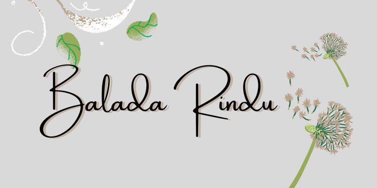Tentang Kerinduan (Ilustrasi : Dedikasi)